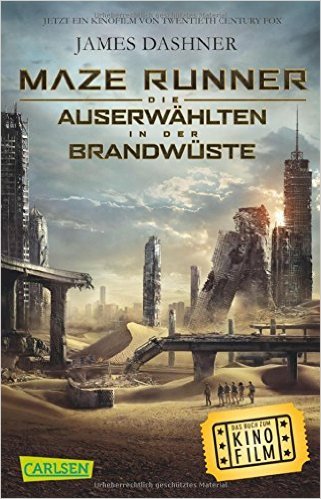 Maze Runner: Die Auserwählten - In der Brandwüste (Filmausgabe) (Die Auserwählten - Maze Runner, Band 2) ( 28. August 2015 )