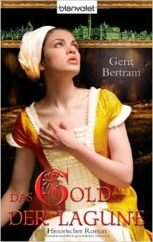 Das Gold der Lagune: Historischer Roman ( 21. Oktober 2013 )