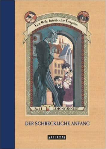 Der schreckliche Anfang (Eine Reihe betrüblicher Ereignisse, Band 1) ( 7. September 2004 )