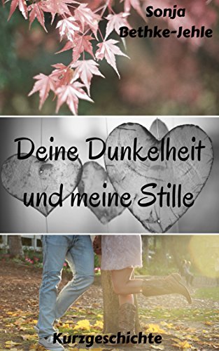 Deine Dunkelheit und meine Stille