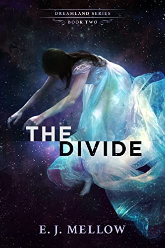 The Divide (The Dreamland Series Book 2)