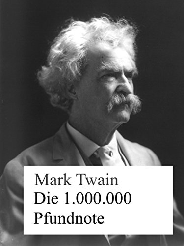 Die 1.000.000 Pfundnote: und andere humoristische Erzählungen und Skizzen