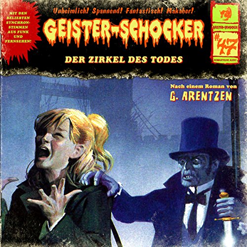 Der Zirkel des Todes: Geister-Schocker 47