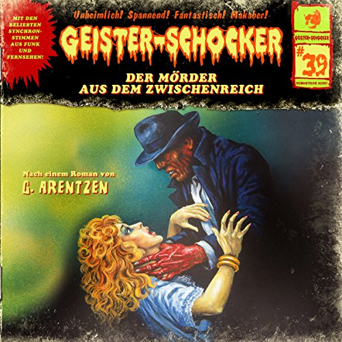 Der Mörder aus dem Zwischenreich: Geister-Schocker 39