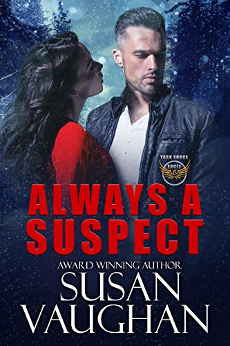 Always a Suspect (Task Force Eagle Book 1)