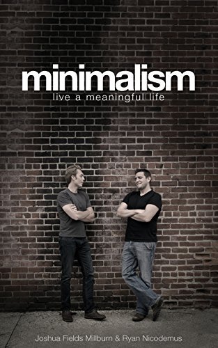 Minimalism: Live a Meaningful Life by Joshua Fields Millburn(2011-12-08)