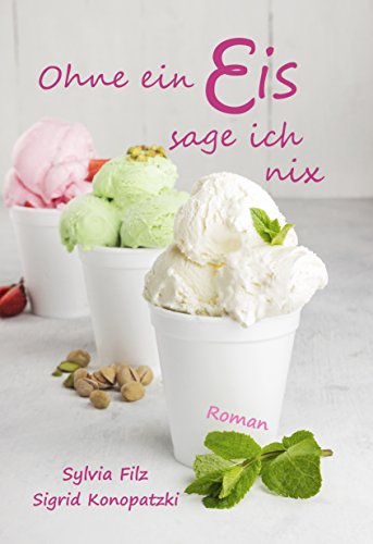 Ohne ein Eis sage ich nix