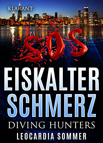 Eiskalter Schmerz. Thriller (Diving Hunters 4)