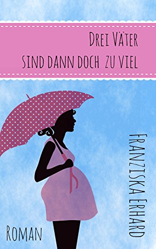 Drei Väter sind dann doch zu viel