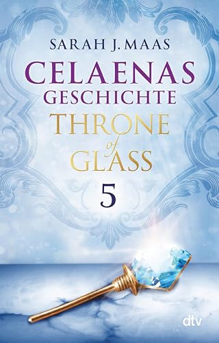 Celaenas Geschichte 5 – Throne of Glass: Roman