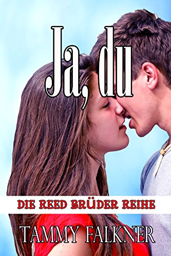 Ja, du (Die Reed Brüder Reihe 15)