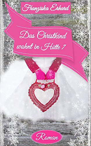 Das Christkind wohnt in Hütte 7 (Will und Sophie 1)