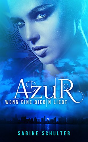 Azur: Wenn eine Diebin liebt
