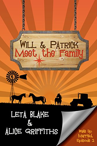 Will & Patrick Meet the Family (Wake Up Married Book 2)