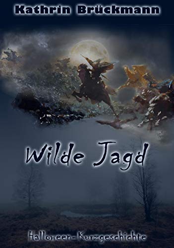 Wilde Jagd: Halloween-Kurzgeschichte