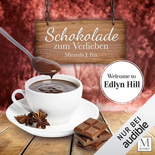 Schokolade zum Verlieben: Welcome to Edlyn Hill 1