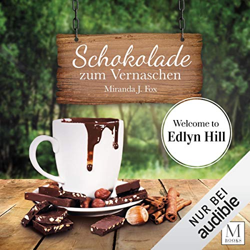 Schokolade zum Vernaschen: Welcome to Edlyn Hill 2