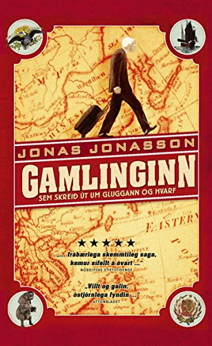 Gamlinginn sem skreið út um gluggann og hvarf (Icelandic Edition)