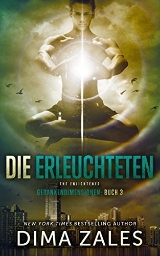 Die Erleuchteten - The Enlightened (Gedankendimensionen 3)