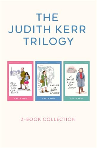 The Judith Kerr Trilogy: When Hitler Stole Pink Rabbit, Bombs on Aunt Dainty, A Small Person Far Away: A classic and unforgettable children’s book from ... The Tiger Who Came To Tea