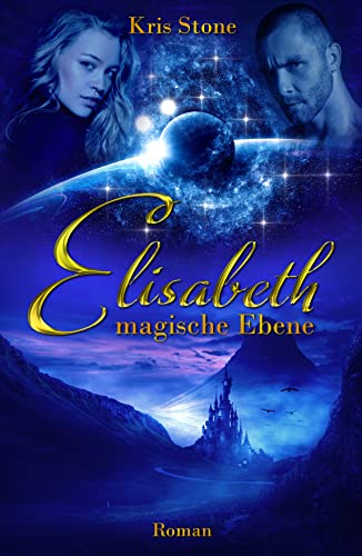 Elisabeth: magische Ebene (Die Hexen von San Francisco 3)