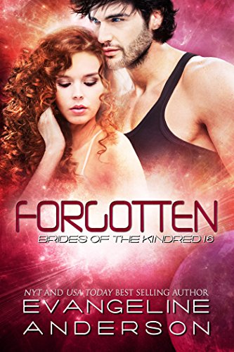 Forgotten: Book 16 of the Brides of the Kindred Alien Shapeshifter Curvy Heroine Romance series