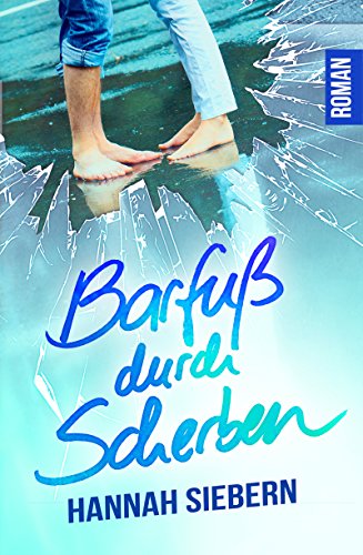 Barfuß durch Scherben (Barfußreihe 3)