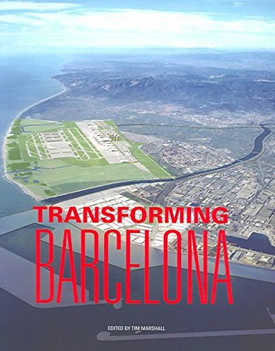 [Transforming Barcelona: The Renewal of a European Metropolis] (By: Tim Marshall) [published: September, 2004]