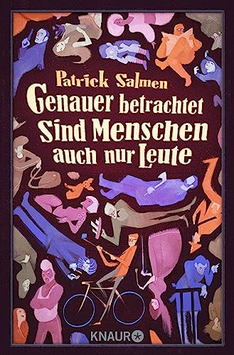 Genauer betrachtet sind Menschen auch nur Leute: Geschichten