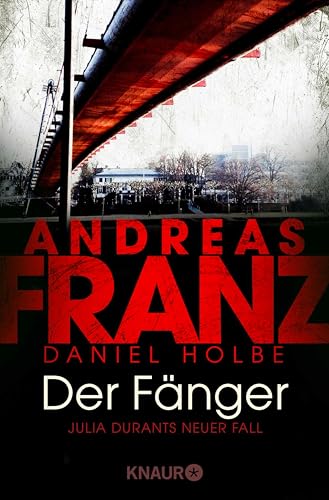 Der Fänger: Julia Durants neuer Fall | Kriminalroman (Julia Durant ermittelt 16)