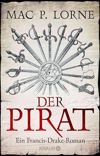 Der Pirat: Ein Francis-Drake-Roman