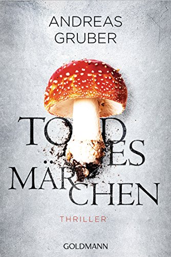 Todesmärchen: Thriller (Maarten S. Sneijder und Sabine Nemez 3)