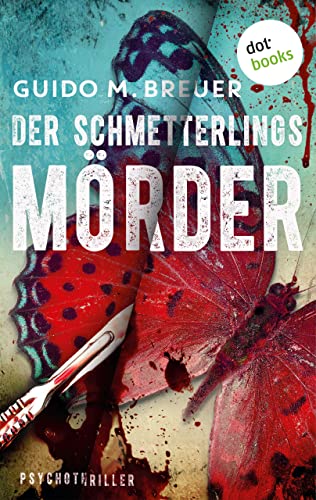 Der Schmetterlingsmörder: Psychothriller