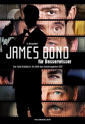 James Bond für Besserwisser: Der tiefe Einblick in die Welt des Geheimagenten 007 (007 XXS)