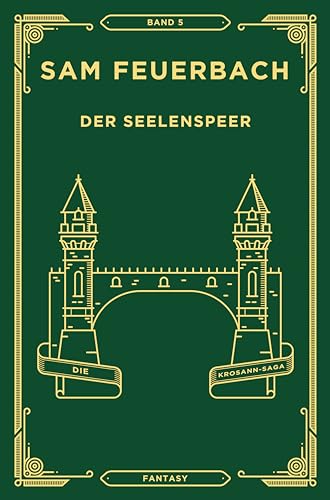 Der Seelenspeer: Band 5 der Krosann-Saga (5/7) (Die Krosann-Saga)