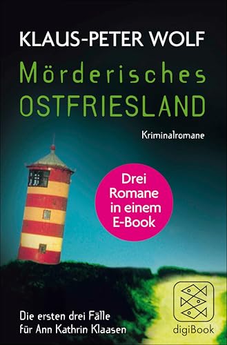 Mörderisches Ostfriesland I. Ann Kathrin Klaasens erster bis dritter Fall in einem E-Book: Drei Romane in einem Bundle Ostfriesenkiller / Ostfriesenblut / Ostfriesengrab
