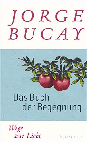 Das Buch der Begegnung: Wege zur Liebe (Fischer Taschenbibliothek)