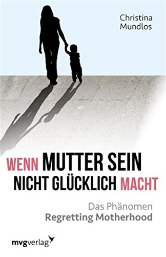 Wenn Mutter sein nicht glücklich macht: Das Phänomen Regretting Motherhood