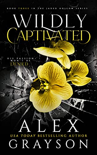 Wildly Captivated: Jaded Hollow, Book Three