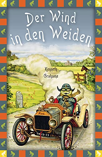Kenneth Grahame, Der Wind in den Weiden: Vollständige, ungekürzte Ausgabe (Anaconda Kinderbuchklassiker 6)