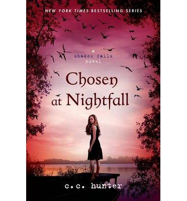 By Hunter, C. C. [ Chosen at Nightfall ] Apr - 2013 Paperback
