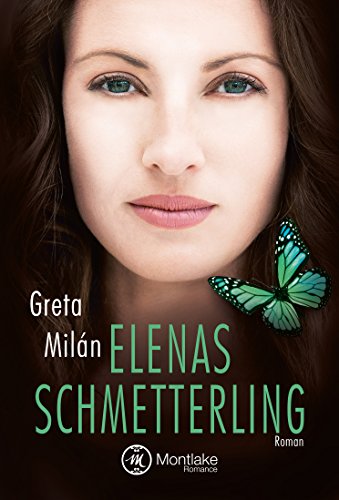 Elenas Schmetterling (Schmetterlingsliebe 2)
