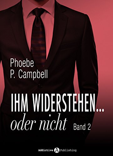 Ihm widerstehen … oder nicht – 2