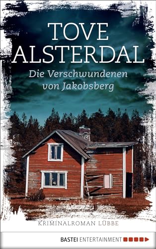 Die Verschwundenen von Jakobsberg: Kriminalroman
