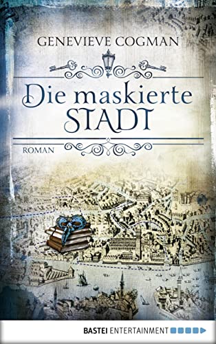 Die maskierte Stadt: Roman (Die Bibliothekare 2)