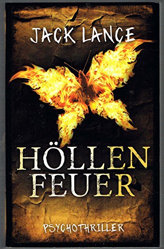 Höllenfeuer . Psychothriller von Jack Lance