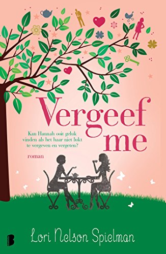 Vergeef me: kan Hannah ooit geluk vinden als het haar niet lukt te vergeven en vergeten?