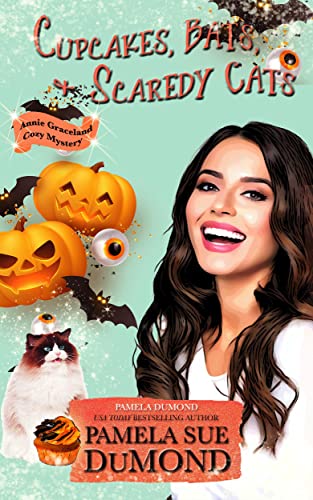 Cupcakes, Bats, and Scaredy Cats (An Annie Graceland Cozy Mystery Book 7)