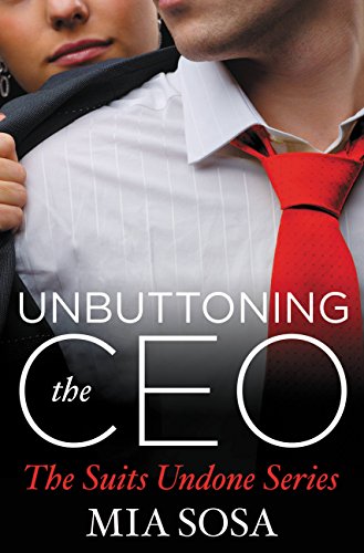 Unbuttoning the CEO (Suits Undone Book 1) (English Edition)