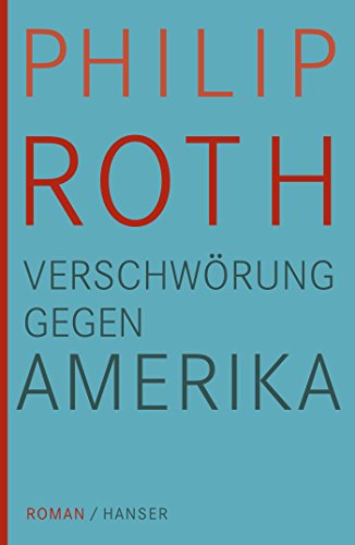 Verschwörung gegen Amerika: Roman